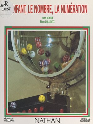 cover image of L'enfant, le nombre, la numération